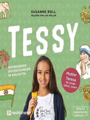 cover image of Tessy--Aufregende Entdeckungen in Kalkutta--Mutter Teresa für junge Leser_Innen